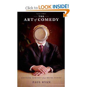 The Art of Comedy: Getting Serious About Being Funny - Broadway Books  Database