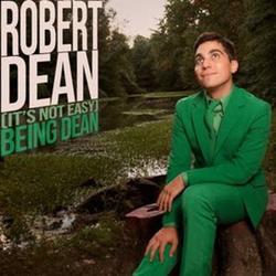 Robert Dean's Comedy Album (IT'S NOT EASY) BEING DEAN Out 4/12 on Sure  Thing Records