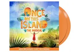 ONCE ON THIS ISLAND to Be Released on Limited Edition Orange Vinyl