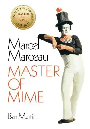 Marcel Marceau Honored By Centenary Celebration Exhibit And Publication Of New Edition Of MASTER OF MIME Book