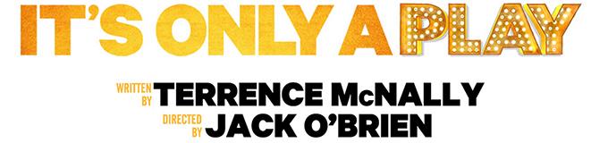 Terrence McNally's It's Only a Play Is Only Okay