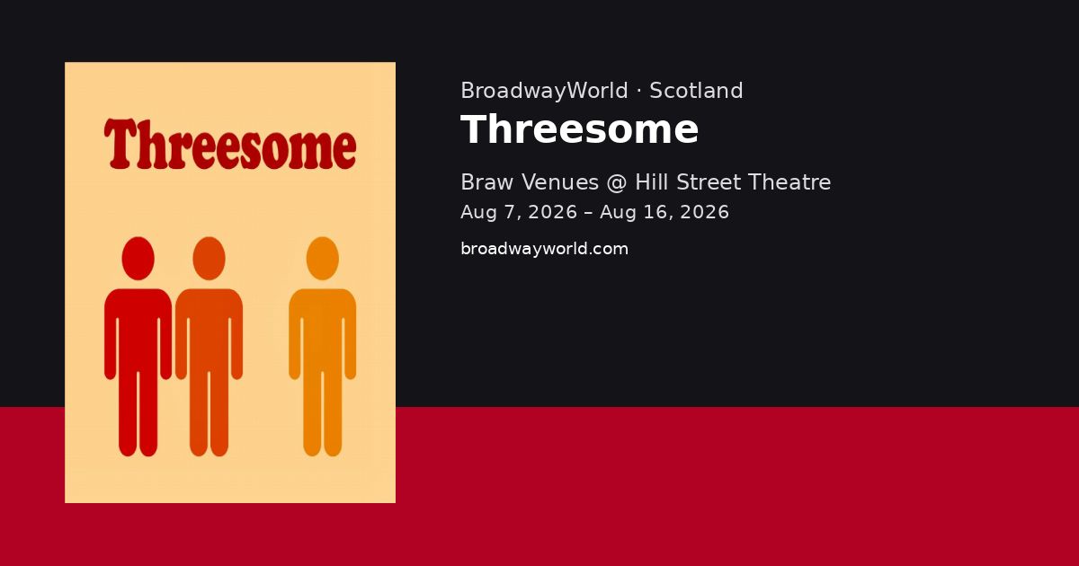 Link preview — Threesome at Braw Venues @ Hill Street Theatre